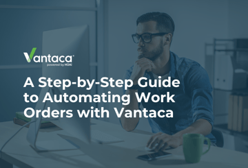 A Step-by-Step Guide to Automating Work Orders with Vantaca Featured Image