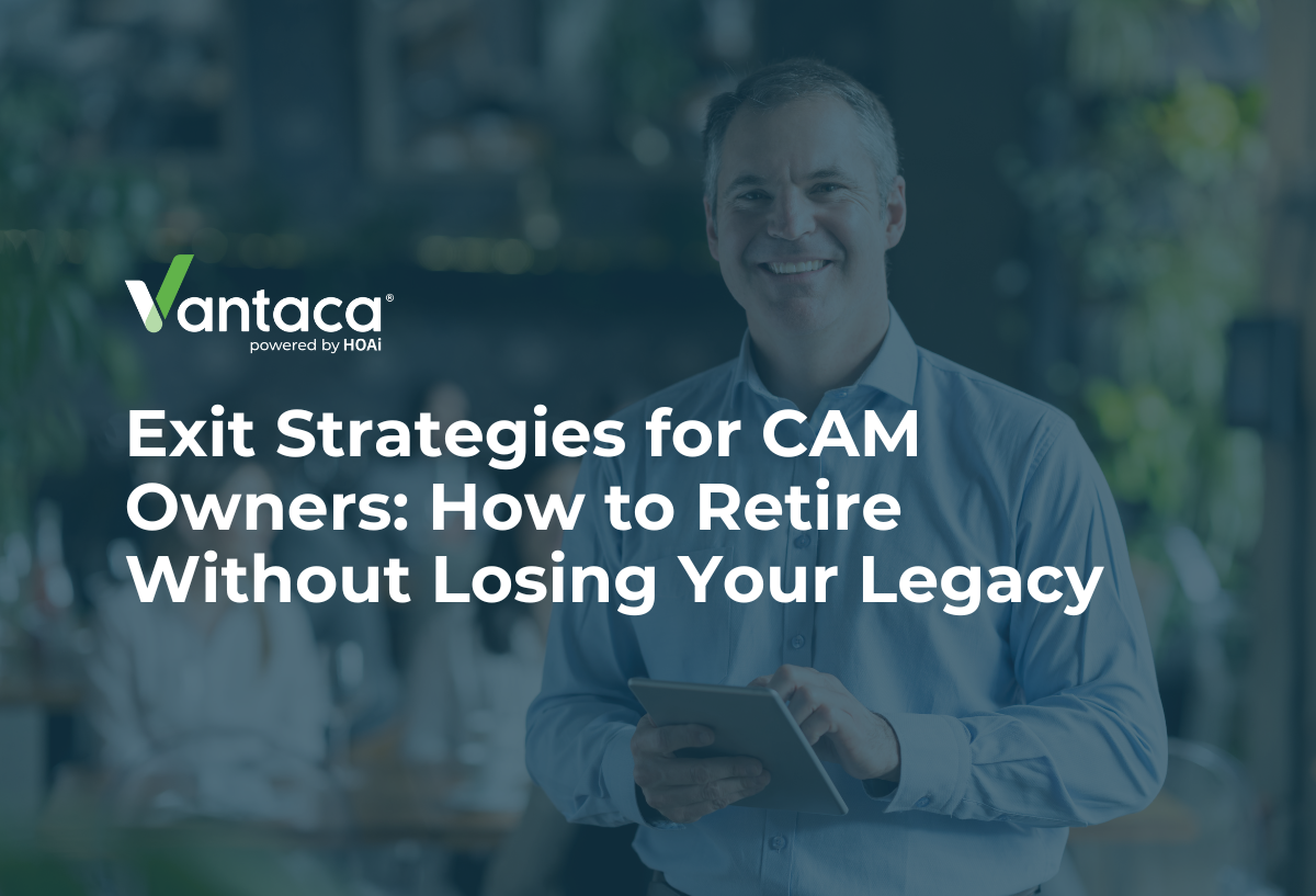Exit Strategies for CAM Owners: How to Retire Without Losing Your Legacy
