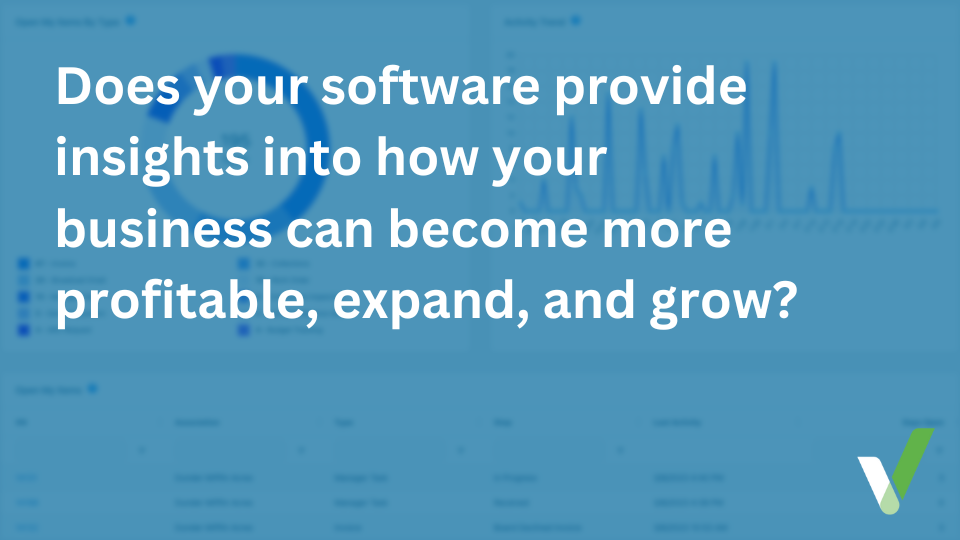 Does your software provide insights into how your business can become more profitable, expand, and grow?