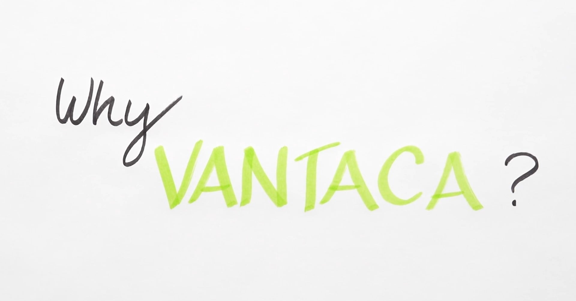 Why Vantaca